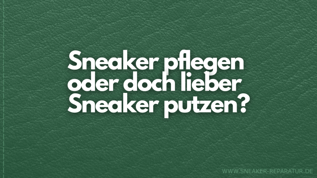 Sneaker pflegen